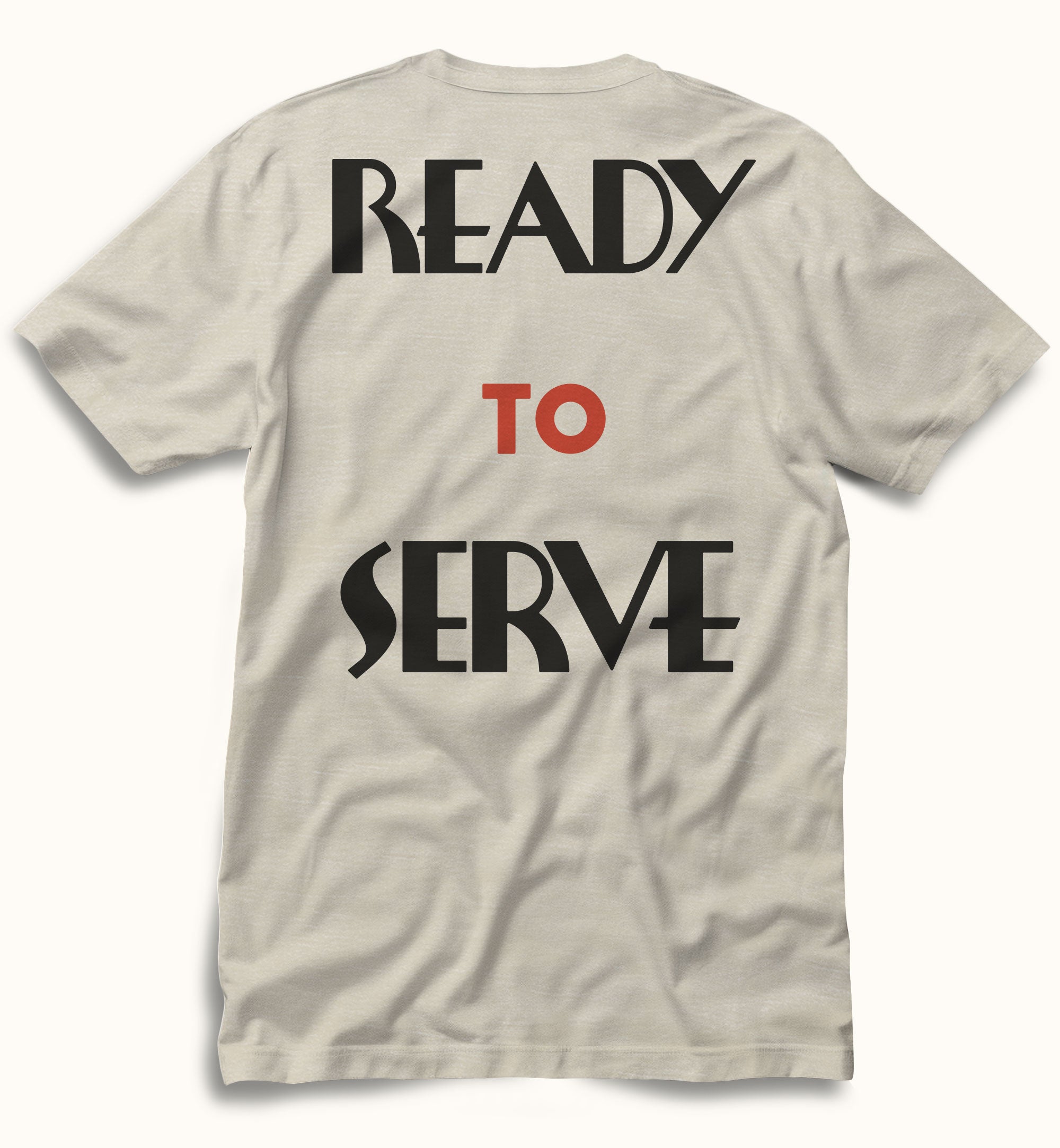 Ready to Serve Tee